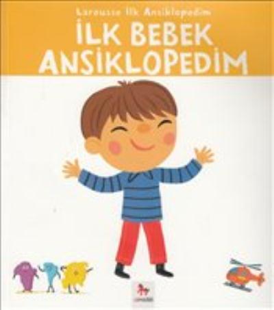 Larousse İlk Bebek Ansiklopedim Kolektif