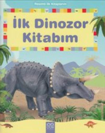 İlk Dinozor Kitabım