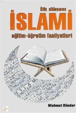 İlk Dönem İslami Eğitim-Öğretim Faaliyetleri %17 indirimli Mahmut Dünd