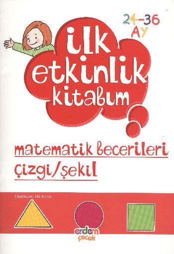 İlk Etkinlik Kitabım Düşünme Matematik Şekil 24 36 Ay %17 indirimli Ek