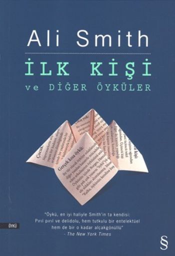 İlk Kişi ve Diğer Öyküler %17 indirimli Ali Smith
