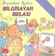 İlk Kitaplarım Serisi:Bilgisayar Belası (Berenstain Ayıları)