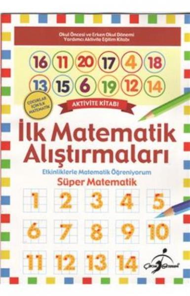 İlk Matematik Alıştırmaları Çocuklar İçin İlk Matematik Kolektif