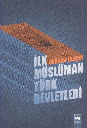 İlk Müslüman Türk Devletleri %17 indirimli Çağatay Uluçay
