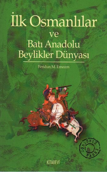 İlk Osmanlılar ve Batı Anadolu Beylikler Dünyası %17 indirimli Feridun