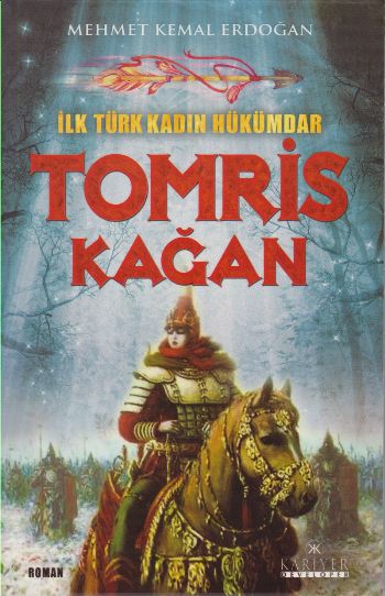 İlk Türk Kadın Hükümdar Tomris Kağan