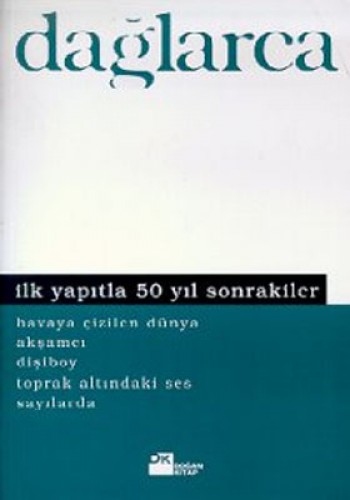 İlk Yapıtla 50 Yıl Sonrakiler Havaya Çizilen Dünya Akşamcı Dişiboy Toprak Altındaki Ses Sayılarda