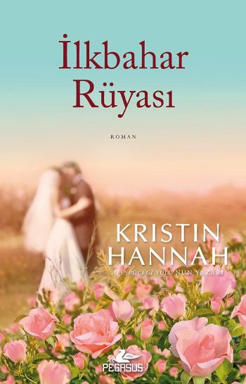 İlkbahar Rüyası %25 indirimli Kristin Hannah