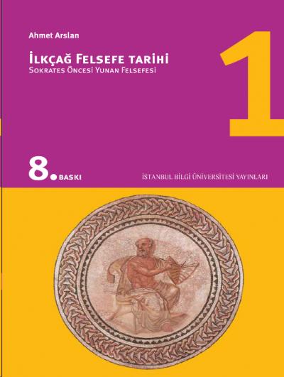 İlkçağ Felsefe Tarihi 1 Ahmet Arslan