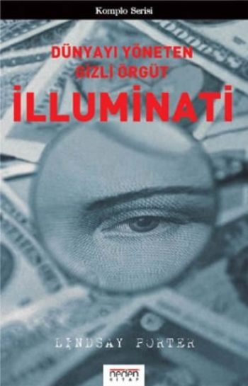 İlluminati-Dünyayı Yöneten Gizli Örgüt