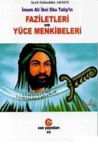 İmam Ali İbn Ebu Talip’in Faziletleri ve Yüce Menkibeleri