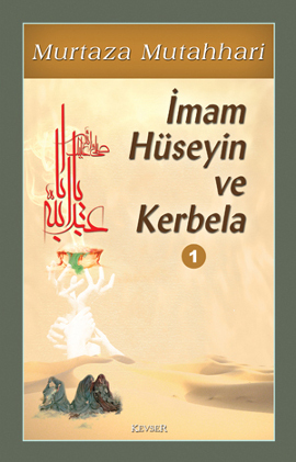 İmam Hüseyin ve Kerbela (Cilt 1)