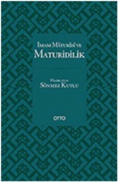 İmam Maturidi ve Maturidilik Sönmez Kutlu