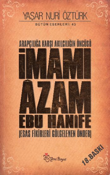 İmamı Azam Ebu Hanife (Esas Fikirleri Gölgelenen Önder)