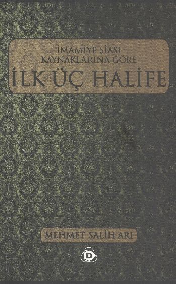 İmamiye Şiası Kaynaklarına Göre İlk Üç Halife