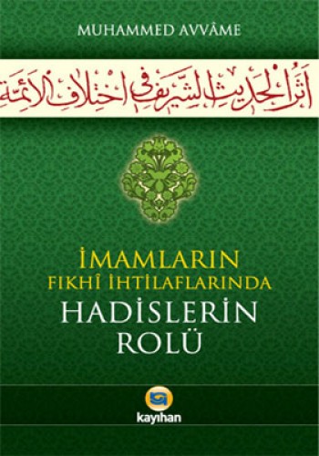 İmamların Fıkhi İhtilaflarında Hadislerin Rolü