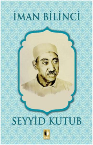 İman Bilinci - Seyyid Kutub