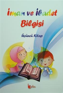 İman ve İbadet Bilgisi: Üçüncü Kitap İshak Doğan