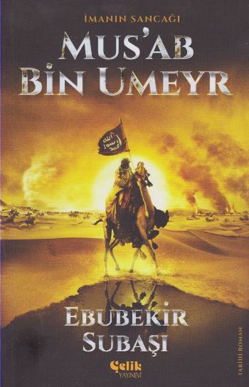 İmanın Sancağı Musab Bin Umeyr