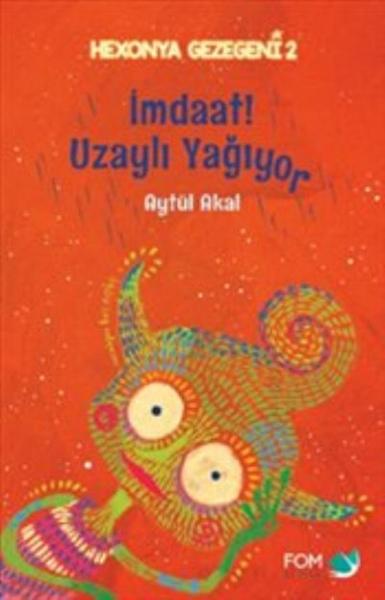 İmdat Uzaylı Yağıyor Aytül Akal