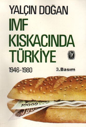 IMF Kıskacında Türkiye (1946-1980) %17 indirimli Yalçın Doğan