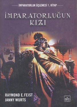 İmparatorluğun Kızı (İmparatorluk Üçlemesi 1. Kitap)