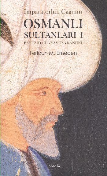 İmparatorluk Çağının Osmanlı Sultanları-I %17 indirimli Feridun M.Emec
