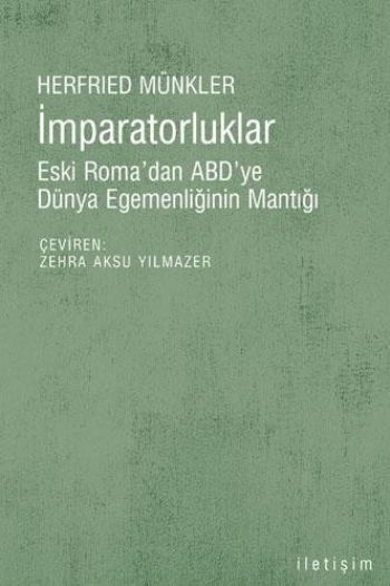 İmparatorluklar "Eski Roma'dan ABD'ye  Dünya Egemenliğinin Mantığı"