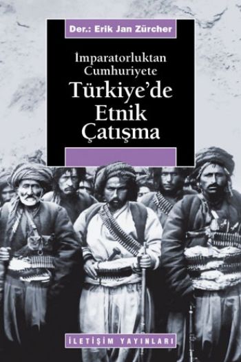 Türkiyede Etnik Çatışma %17 indirimli Erik Jan Zürcher