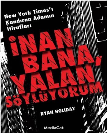 İnan Bana Yalan Söylüyorum %17 indirimli Ryan Holiday