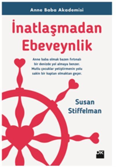 İnatlaşmadan Ebeveynlik - Anne Baba Akademisi Susan Stiffelman