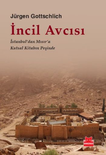 İncil Avcısı İstanbuldan Mısıra Kutsal Kitabın Peşinde