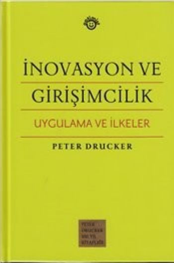 İnovasyon ve Girişimcilik-Uygulama ve İlkeler %25 indirimli Peter Druc