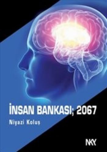 İnsan Bankası 2067 Niyazi Koluş