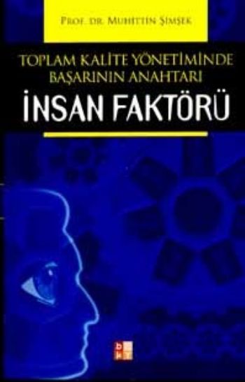 İnsan Faktörü Toplam Kalite Yönetiminde Başarının Anahtarı