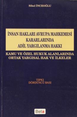 İnsan Hakları Avrupa Mahkemesi Kararlarında Adil Yargılanma Hakkı