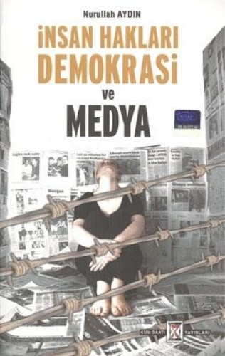 İnsan Hakları,Demokrasi ve Medya %17 indirimli Nurullah Aydın