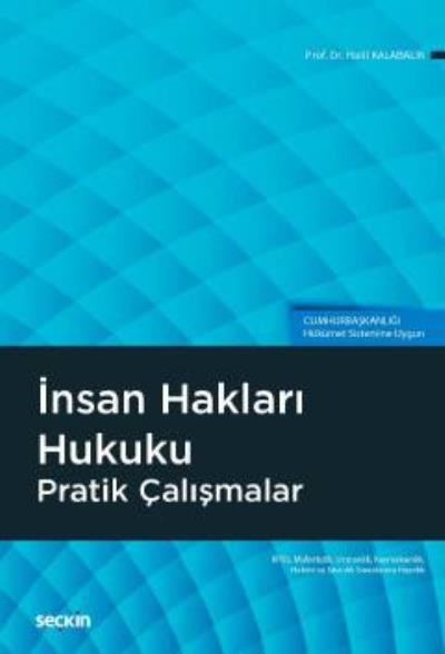 İnsan Hakları Hukuku Pratik Çalışmalar Halil Kalabalık