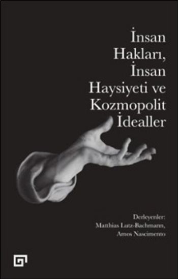 İnsan Hakları,İnsan Haysiyeti ve Kozmopolit İdealler