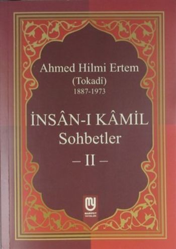 İnsan-ı Kamil Sohbetler -2 Ahmed Hilmi Ertem