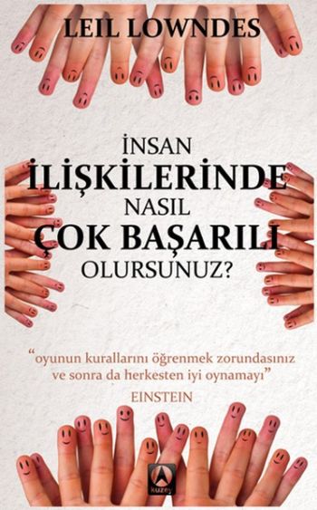 İnsan İlişkilerinde Nasıl Çok Başarılı Olursunuz?