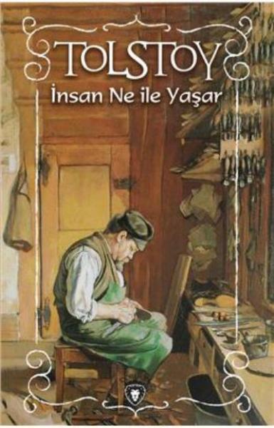 İnsan Ne İle Yaşar Lev Nikolayeviç Tolstoy