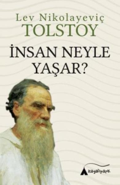 İnsan Neyle Yaşar Lev Nikolayeviç Tolstoy