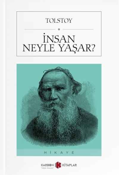 İnsan Neyle Yaşar Lev Nikolayeviç Tolstoy