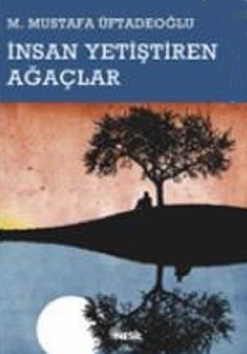 İnsan Yetiştiren Ağaçlar