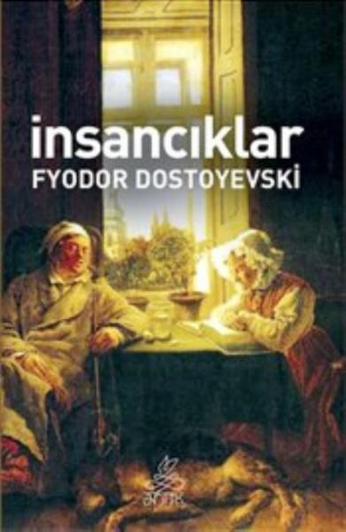 İnsancıklar Fyodor Mihayloviç Dostoyevski