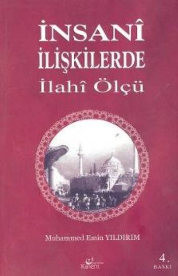 İnsani İlişkilerde İlahi Ölçü %17 indirimli Muhammed Emin Yıldırım