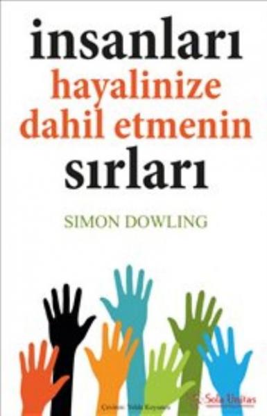 İnsanları Hayalinize Dahil Etmenin Sırları Dowling Simon