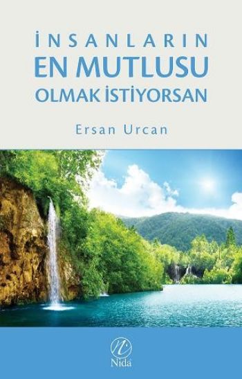 İnsanların En Mutlusu Olmak İstiyorsan %17 indirimli Ersan Urcan