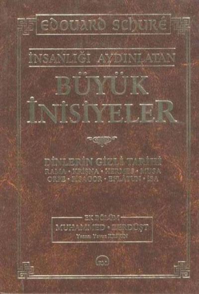 İnsanlığı Aydınlatan Büyük İnisiyeler (Dinlerin Gizli Tarihi) Edouard 